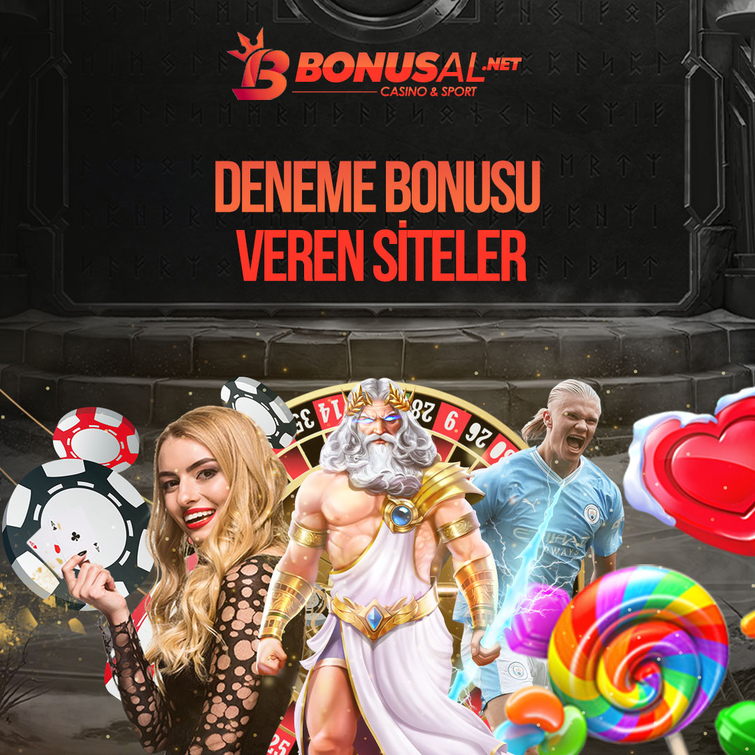 Deneme Bonusu Veren Siteler 2024 Bonusal